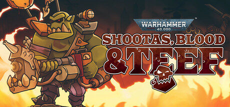 战锤40K 枪声 鲜血和铁拳丨Warhammer 40,000: Shootas, Blood & Teef丨v1.0.36