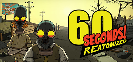 60秒重制版丨60 Seconds! Reatomized丨v1.1.5.32